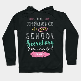 School Secretary Appreciation Gifts - The influence can never be erased Hoodie